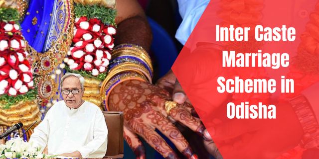 Inter Caste Marriage Scheme in Odisha