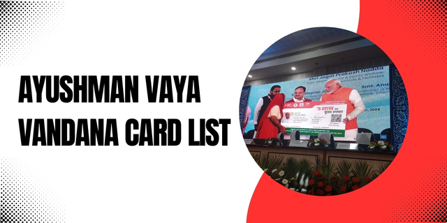Ayushman Vaya Vandana Card List 2024