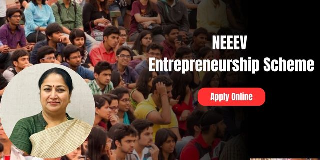 NEEEV Entrepreneurship Scheme